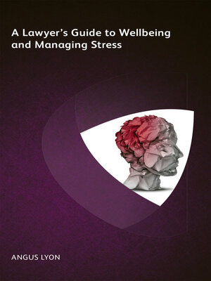 cover image of A Lawyer's Guide to Wellbeing and Managing Stress